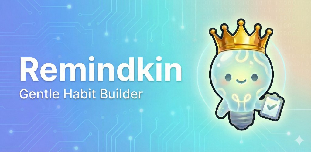 Remindkin - Build habits without the pressure
